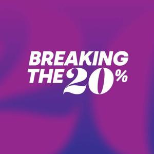Breaking the 20% by BlackLemon Podcasts