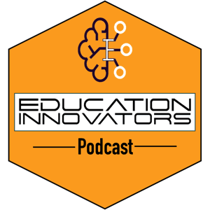 The Education Innovators Podcast by Eric Byron