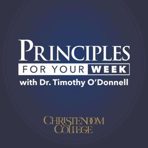 Principles for Your Week by Christendom College