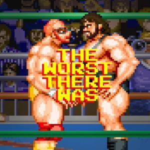 The Worst There Was: The Bottom of the Wrestling Barrel by Alan Irwin & Ronan Linskey