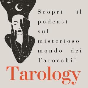 Tarology, il podcast sugli Arcani maggiori dei Tarocchi con Lorena Burgio e Francesca Morosini by Francesca Morosini