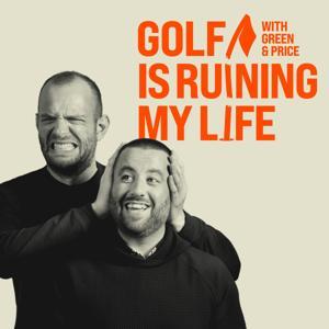 Golf Is Ruining My Life by Tom Green & Tom Price