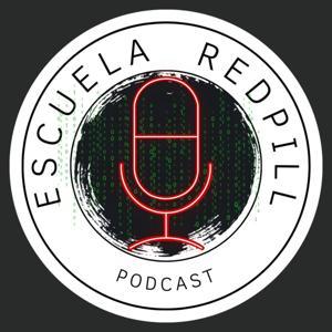 ESCUELA REDPILL PODCAST by EscuelaRedPill