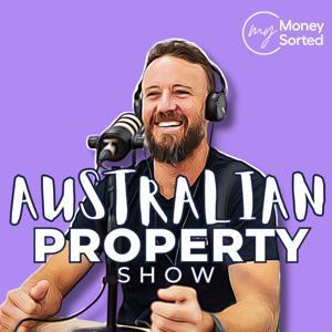 Australian Property Show by Tom Haigh - Property and Investing - powered by My Money Sorted