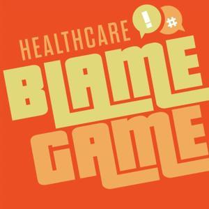 Healthcare Blame Game by healthcareblamegame
