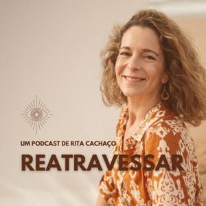 ReAtravessar by Rita Cachaço
