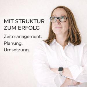 Mit Struktur zum Erfolg - Zeitmanagement. Planung. Umsetzung by Sandra Ott