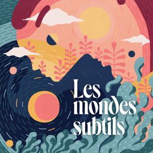 Les Mondes Subtils by Raphaële Kranjcevic