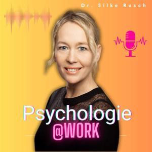 Psychologie @work. Mental gesunde Arbeit, Führung und Vereinbarkeit by Dr. Silke Rusch