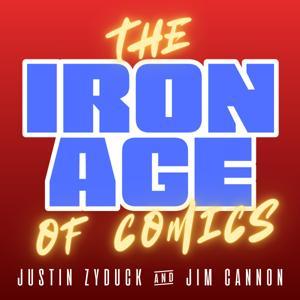 The Iron Age of Comics by Justin Zyduck and Jim Cannon