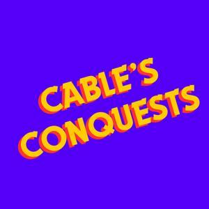 Cable's Conquests by Cable's Conquests