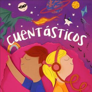 Cuentásticos by Cuentásticos Podcast