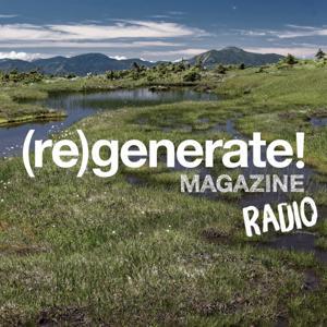 (re)generate! MAGAZINE RADIO by (re)generate! MAGAZINE 編集部