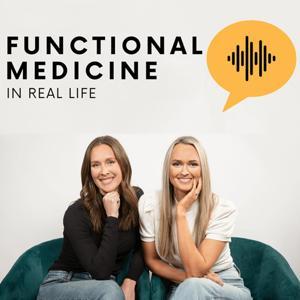 Functional Medicine in Real Life by Functional Medicine in Real Life