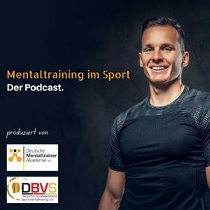 Mentaltraining im Sport - Der Podcast. by Deutsche Mentaltrainer Akademie e.V., Deutscher Bundesverband Mentaltraining e.V.
