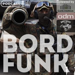 BordFunk - Der (militärische) Podcast by BordFunk (powered by Café Viereck, ODM GmbH u. Brothers in Arms)