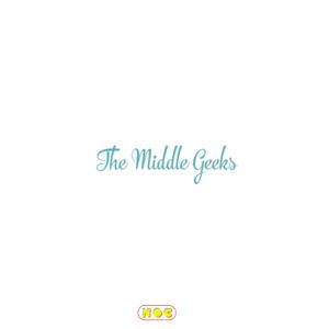 The Middle Geeks by Hard NOC Media