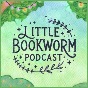 The Little Bookworm Podcast by The Tambourine Social