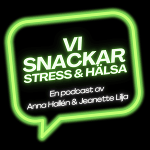 Vi snackar stress & hälsa by Jeanette Lilja & Anna Hallén