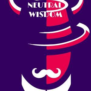 The Neutral Wisdom Podcast by Satanic Warlock Robert Shirley