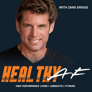 Healthy AF | Healthy After 50 by Zane Griggs: Health Tips