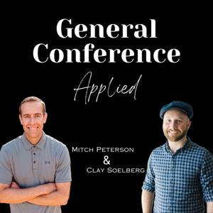 General Conference Applied by Mitch Peterson and Clay Soelberg