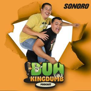 Duh Kingdumb by Bryan & Raul
