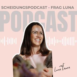 Scheidungspodcast - frag Luna by Luna