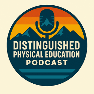 Distinguished Physical Education Podcast Episodes by Gary Zaharatos