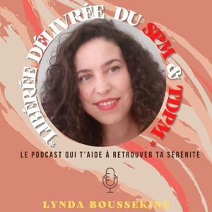 Libérée, Délivrée du SPM & TDPM by Lynda Boussekine