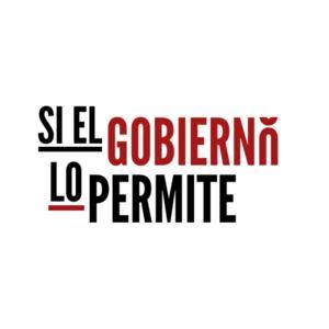 Si el Gobierno lo permite by Si el Gobierno lo permite