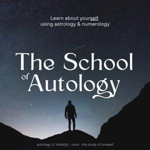 The School of Autology: Learn About Yourself Through Astrology and Numerology by Vanessa Sophie