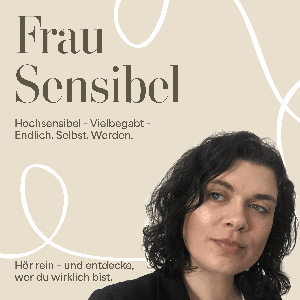 Hochsensibel - Vielbegabt - Endlich. Selbst. Werden. by Nicole Führing