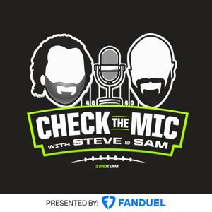 Check the Mic with Steve Palazzolo & Sam Monson by The 33rd Team