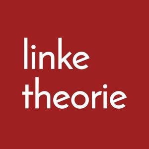 linketheorie - Der Podcast by linke theorie