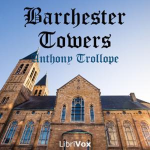 Barchester Towers (version 2) by Anthony Trollope (1815 - 1882) by Mentor New York