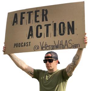 After Action Podcast by Veteran With A Sign
