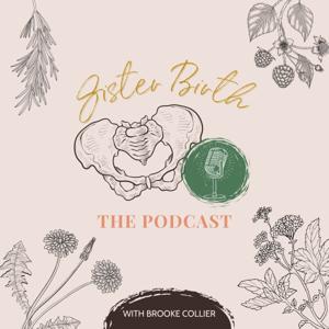Sister Birth: The Podcast by Brooke Collier