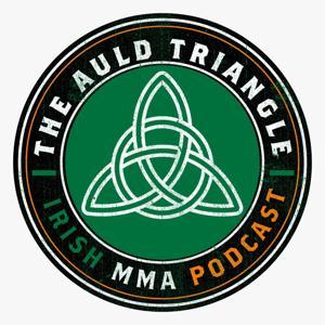 The Auld Triangle - Irish MMA Podcast by The Auld Triangle