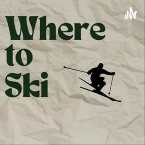 Where to Ski Podcast with John Morgan by John Morgan