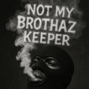 Not My Brothaz Keeper (A Black True Crime Podcast) by NMBK