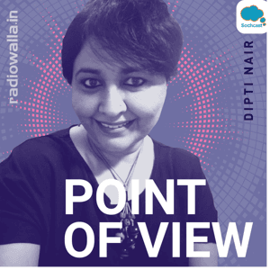 A Point Of View by Radiowalla -