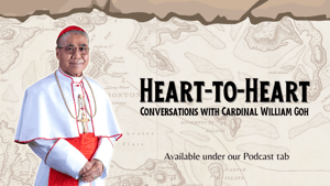 Heart-to-Heart Conversations with Cardinal William Goh by CatholicSG Radio