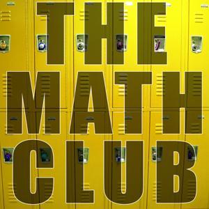 The Math Club by Pete and Noah