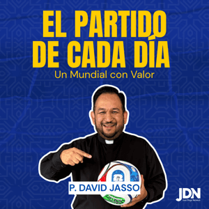El partido de cada día con el P. David Jasso  >Un Mundial con valor< by JuanDiegoNetwork.com