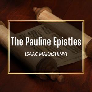 The Pauline Epistles, Isaac Makashinyi by TFPC