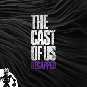 The Cast of Us: HBO's "The Last Of Us" Recapped by Ben Rice McCarthy and Brian Hamilton