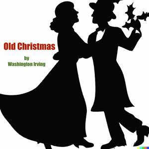 Old Christmas - Audio Book by Inception Point Ai