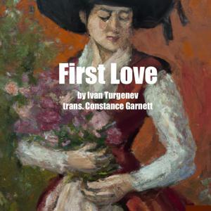 First Love by Ivan Turgenev - Audio Book by Inception Point Ai