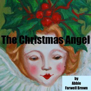 The Christmas Angel - Audio Book by Inception Point Ai